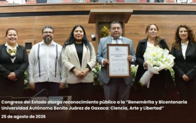 Congreso del Estado otorga reconocimiento público a la “Benemérita y Bicentenaria Universidad Autónoma Benito Juárez de Oaxaca: Ciencia, Arte y Libertad”