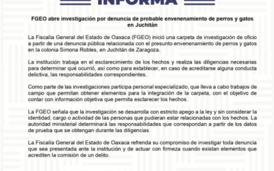 FGEO abre investigación por denuncia de probable envenenamiento de perros y gatos en Juchitán