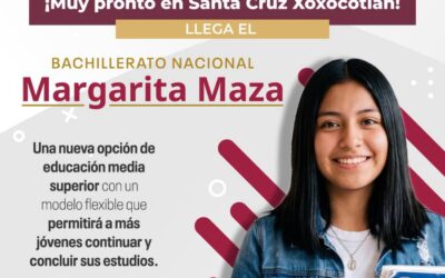 Xoxocotlán contará con el Bachillerato Nacional Margarita Maza