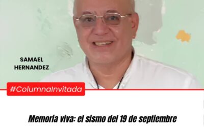 Memoria viva: el sismo del 19 de septiembre