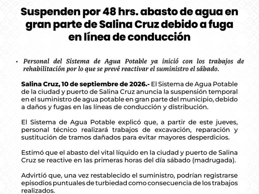 Suspenden por 48 hrs. abasto de agua en gran parte de Salina Cruz debido a fuga en línea de conducción