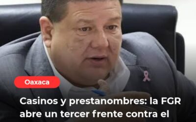 Casinos y prestanombres: la FGR abre un tercer frente contra el exfiscal Jáuregui