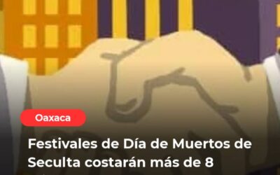 Festivales de Día de Muertos de Seculta costarán más de 8 millones de pesos, según ofertas de licitación