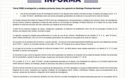 Inicia FGEO investigación y establece primeras líneas tras agresión en Santiago Pinotepa Nacional